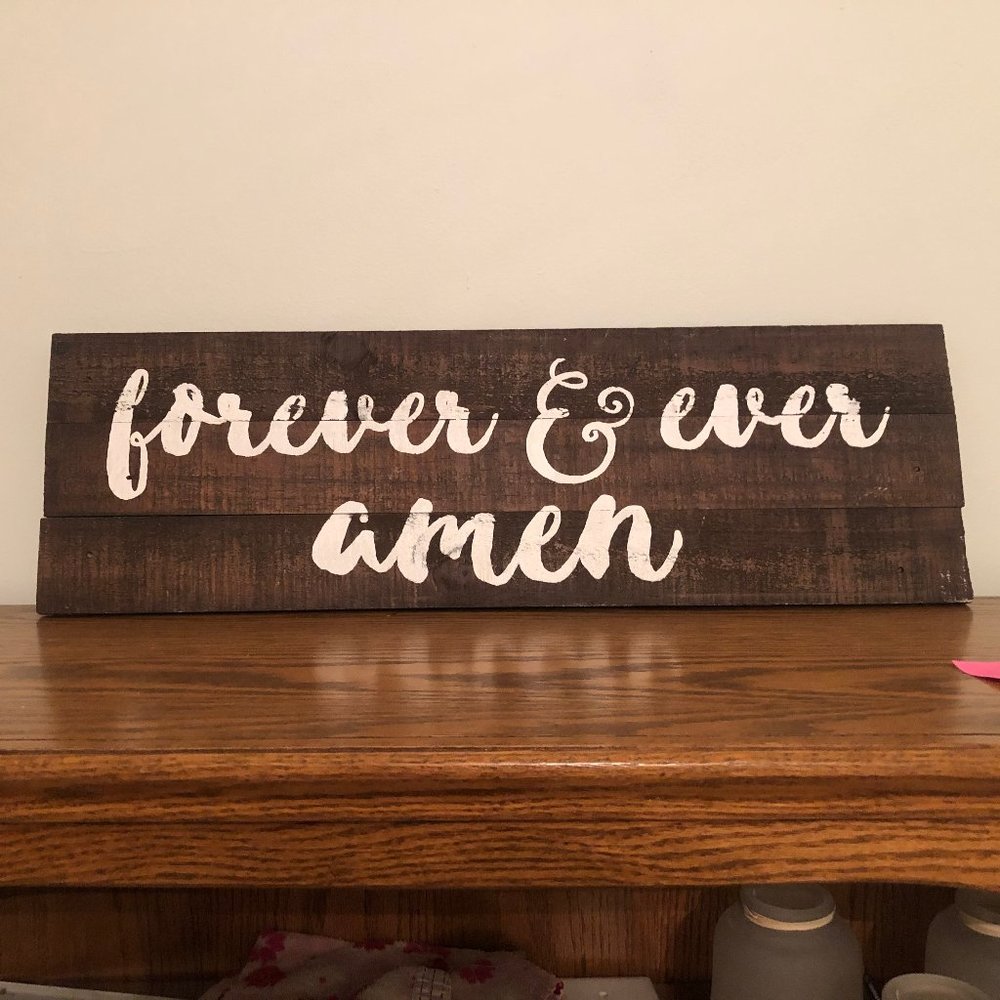 "Forever and Ever, Amen" Sign